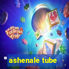 ashenale tube